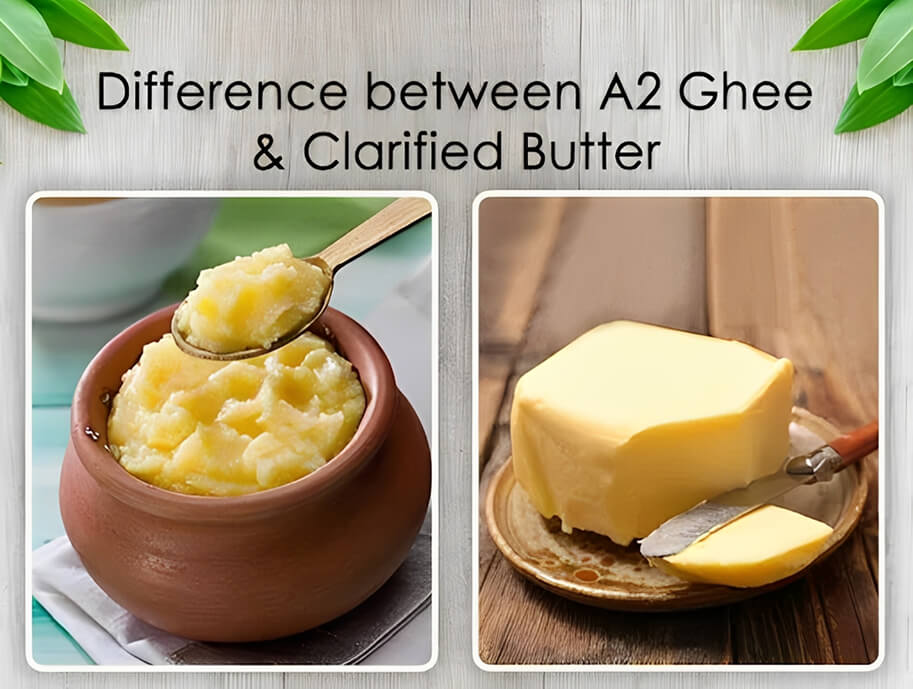 Difference between A2 Ghee and Clarified Butter