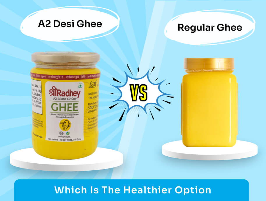 A2 Desi Ghee vs. Regular Ghee: Which is the Healthier Option