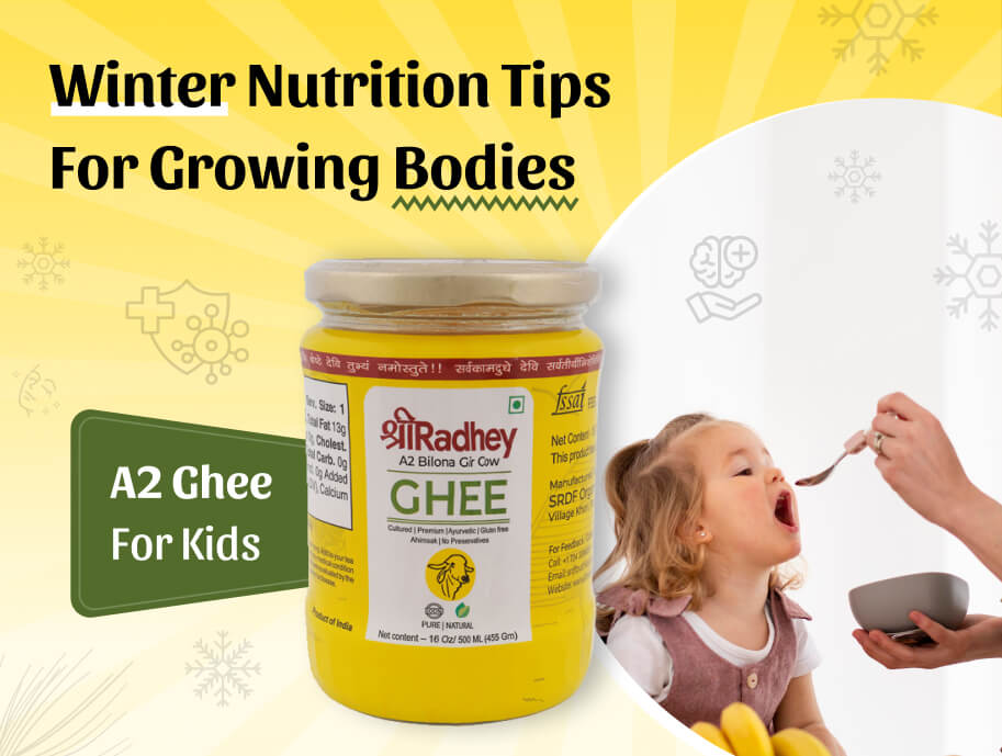 A2 Ghee for Kids: Winter Nutrition Tips for Growing Bodies